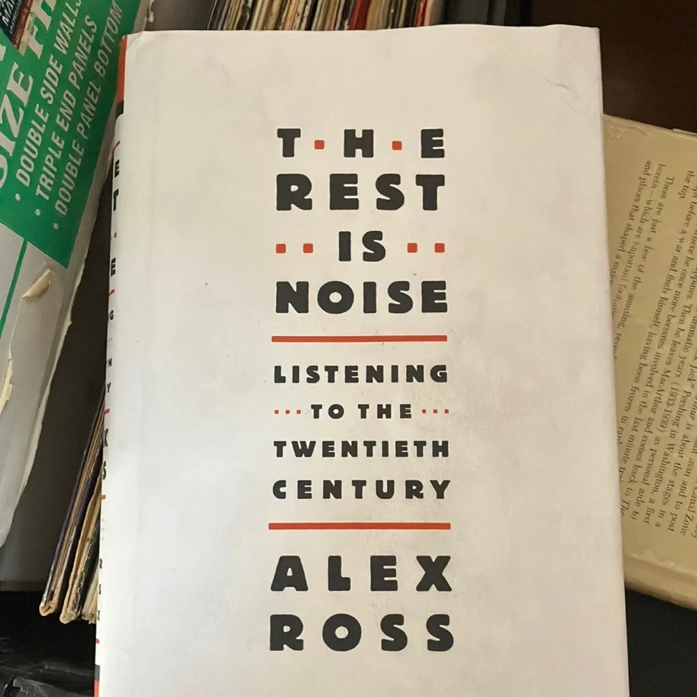 The Rest Is Noise Book by Alex Ross